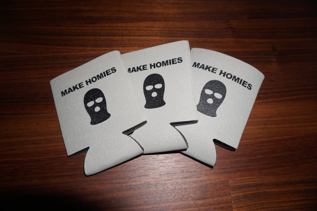 Make Homies Koozie